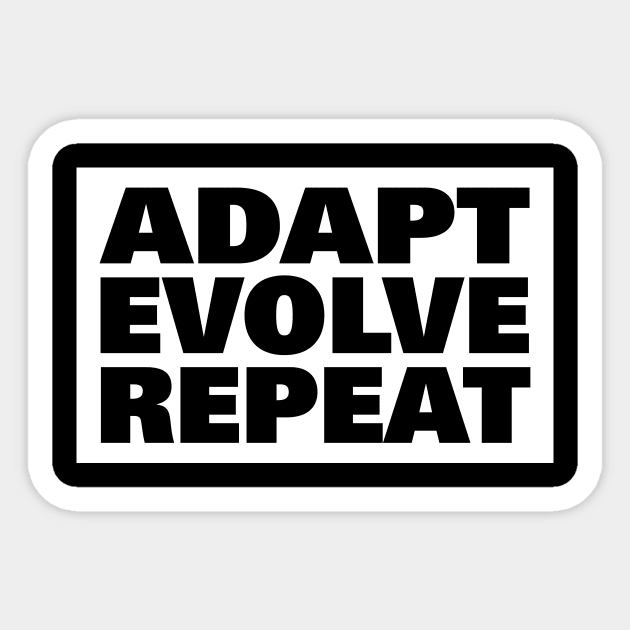 Adapt. Evolve. Repeat. Sticker by Playland_Studios